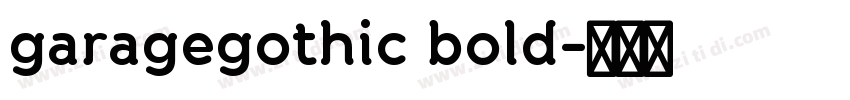 garagegothic bold字体转换 garagegothic bold字体转换